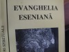 Evanghelia Eseniana - Editura Orfeu 2000, 2009, 291 pagini - Carte Spiritualitate Ezoterism - Stare Buna