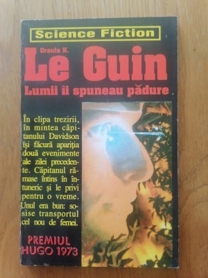 lumii ai spuneau pădure. - Ursula K. LE Guin- SF. foto