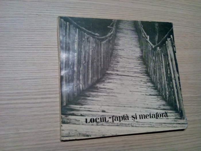 LOCUL - FAPTA SI METAFORA - Album - Muzeul Satului si de Arta Populara - 1983