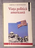 Viata politica americana / Samuel P. Huntington, Humanitas