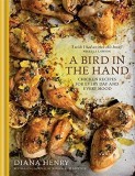 A Bird in the Hand | Diana Henry, Mitchell Beazley