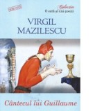 Cantecul lui Guillaume - Virgil Mazilescu