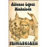 Privilegiatii - Alfonso Lopez Michelsen