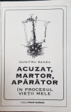 DUMITRU BANEA ACUZAT MARTOR APARATOR IN PROCESUL VIETII MELE MISCAREA LEGIONARA, 1995