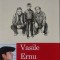 Mică trilogie a marginarilor Bandiții Vasile Ernu