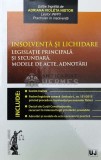 Cumpara ieftin INSOLVENȚĂ ŞI LICHIDARE LEGISLATIE PRINCIPALĂ ŞI SECUNDARA . MODELE DE ACTE . ADNOTARI - 2016 (AA104)