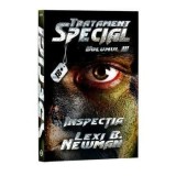 Tratament special. Inspectia. Volumul 3/Lexi B. Newman