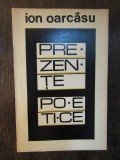 PREZENTE POETICE -ION OARCASU