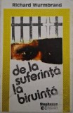 De la suferinta la biruinta &ndash; Richard Wurmbrand