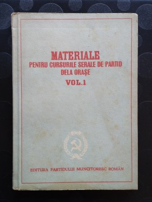 MATERIALE PENTRU CURSURILE SERALE DE PARTID DE LA ORASE - 1951 - VOL 1 - P.M.R. foto