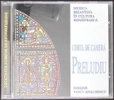 CD: MUZICA BIZANTINA IN CULTURA ROMANEASCA - PRELUDIU-361203