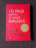 10 PASI PENTRU O VIATA IMPLINITA - DALE CARNEGIE