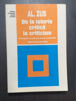 DE LA ISTORIA CRITICA LA CRITICISM - AL. ZUB foto