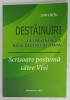 DESTAINURI LA IMPLINIREA A NOUA DECENII DE VIATA de DAN CHITU , SCRISOARE POSTUMA CATRE VIVI , 2015