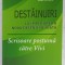 DESTAINURI LA IMPLINIREA A NOUA DECENII DE VIATA de DAN CHITU , SCRISOARE POSTUMA CATRE VIVI , 2015