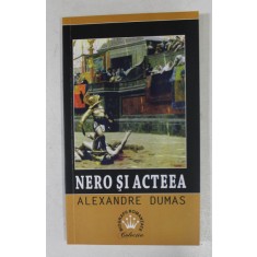 NERO SI ACTEEA de ALEXANDRE DUMAS , 2017