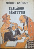 M&eacute;hes Gy&ouml;rgy &ndash; Csal&aacute;dom r&eacute;mtettei
