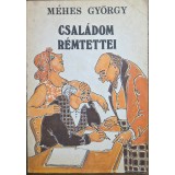 M&eacute;hes Gy&ouml;rgy &ndash; Csal&aacute;dom r&eacute;mtettei