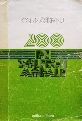 200 De Solfegii Modale - Ion Mazareanu , B1319 foto