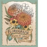Floriografie. Cartea de colorat - Ralu Contiu, Jessica Roux