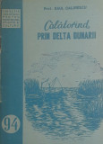 RAUL CALINESCU - CALATORIND PRIN DELTA DUNARII