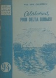 RAUL CALINESCU - CALATORIND PRIN DELTA DUNARII