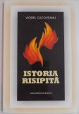 ISTORIA RISIPITA de VIOREL CACOVEANU , 2008