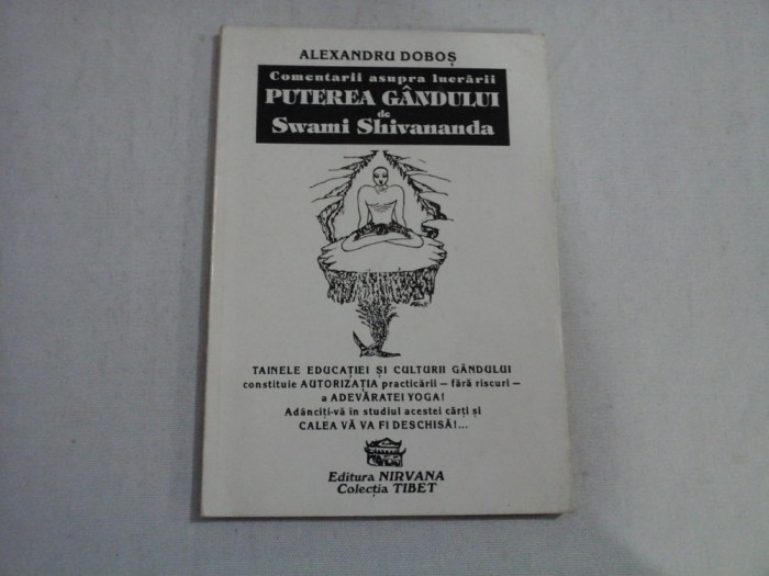 Comentarii asupra lucrarii PUTEREA GANDULUI de Swami Shivananda - Alexandru DOBOS