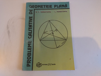 Geometrie plană. M. E. Panaitopol. Probleme calitative de geometrie plană. 1996 foto