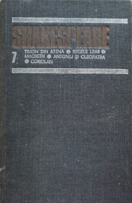 Opere Complete Vol. 7 Timon Din Atena Regele Lear Macbeth Ant - Shakespeare , C440 foto