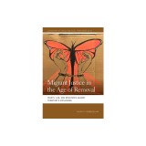 Migrant Justice in the Age of Removal: Rights, Law, and Resistance Against Territory's Exclusions
