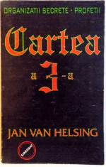 CARTEA A 3-A A TREIA PLANETA , AL TREILEA RAZBOI , AL TREILEA MILENIU de JAN VAN HELSING , FRANZ VON STEIN foto