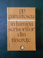 P. P. PANAITESCU - IN LUMINA SCRISORILOR DIN TINERETE foto