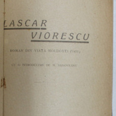 WILHELM DE KOTZEBUE - ROMAN DIN VIATA MOLDOVEI ( 1851) de LASCAR VIORESCU , 1920