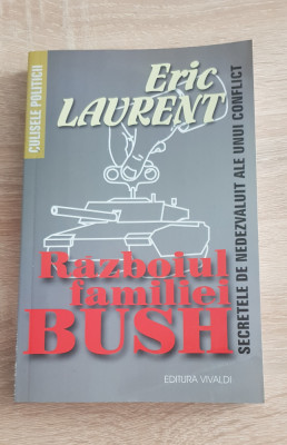 Războiul familiei Bush - Eric Laurent foto