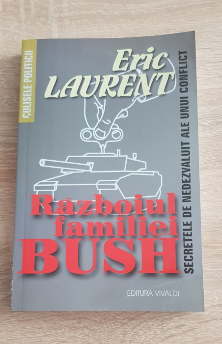 Războiul familiei Bush - Eric Laurent