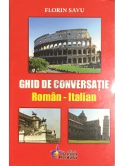 Florin Savu - Ghid de conversatie roman-italian (Editia: 2012) foto