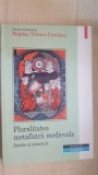 Pluralitatea metafizicii medievale istorie si structuri- Bogdan Tataru Cazaban