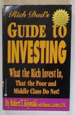 GUIDE TO INVESTING , WHAT THE RICH INVEST IN THAT THE PPOR AND MIDDLE CLASS DO NOT by ROBERT T. KYOSAKI with SHARON L. LECHTER , 2000