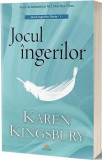 Jocul &icirc;ngerilor &ndash; Nu există minuni dec&acirc;t dacă nu crezi &icirc;n ele! - Paperback brosat - Karen Kingsbury - Act și Politon