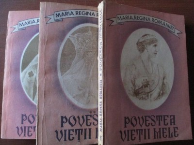Povestea vietii mele-Maria, regina Romaniei foto