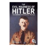 The Evil Madness of Hitler