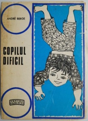Copilul dificil &amp;ndash; Andre Berge foto