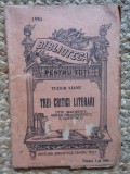 Tudor Vianu - Trei critici literari Titu Maiorescu, Mihail Kogalniceanu si Eugen Lovinescu (Biblioteca pentru toti nr. 1550)