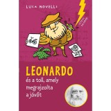 Leonardo &eacute;s a toll, amely megrajzolta a j&ouml;vőt - Luca Novelli