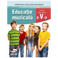 Educatie muzicala. Manual pentru clasa a V-a | Anca Toader, Valentin Moraru