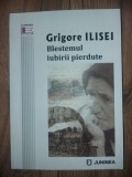 Blestemul iubirii pierdute- Grigore Ilisei