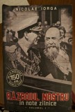 Nicolae Iorga- Razboiul nostru in note zilnice vol.1 se
