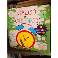 Calco y coloreo (Traseaza si coloreaza - carte in limba spaniola)