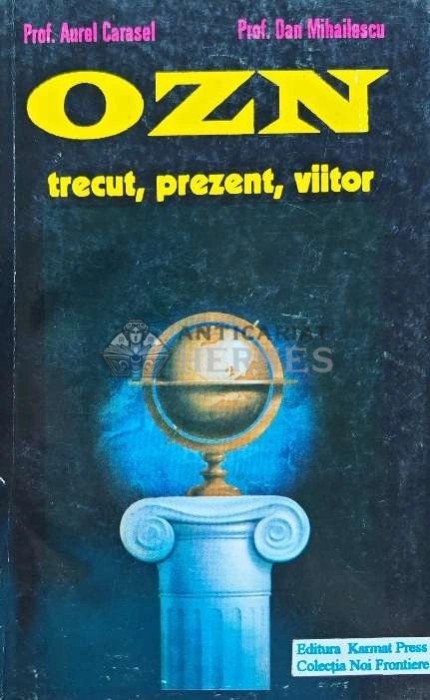 Ozn. Trecut, prezent, viitor - 1995 - Aurel Carasel (H172)